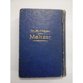   MAHZOR  (Prima traducere romaneasca)  Vol.I ROS-HASANA  (Intaia si a doua zi) * Vol.II  IOM-CHIPPUR  -  Dr. M. THENEN  -  Tipografia Iacob Wieder, 1936  
